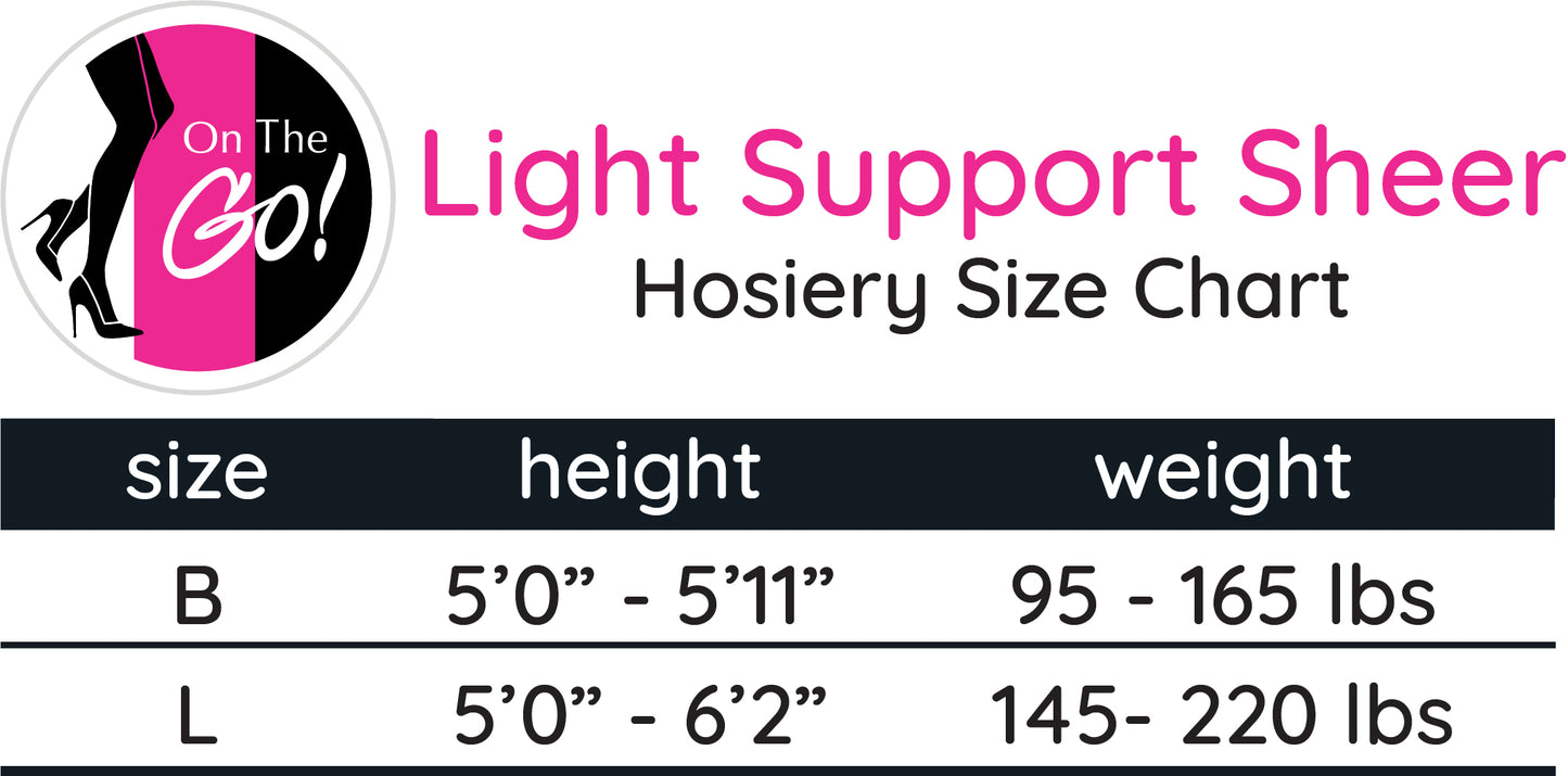 Light Support Sheer Hosiery Size Chart from On The Go!, showing sizes B and L with corresponding height and weight ranges: Size B fits 5'0'' to 5'11'' and 95 to 165 lbs, Size L fits 5'0'' to 6'2'' and 145 to 220 lbs